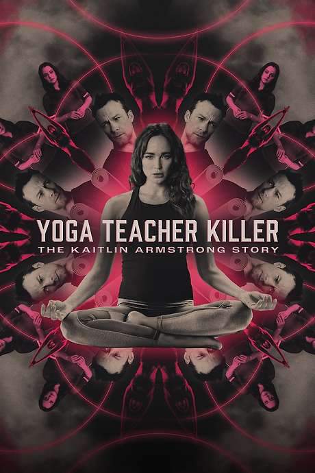 Yoga Teacher Killer: The Kaitlin Armstrong Story
